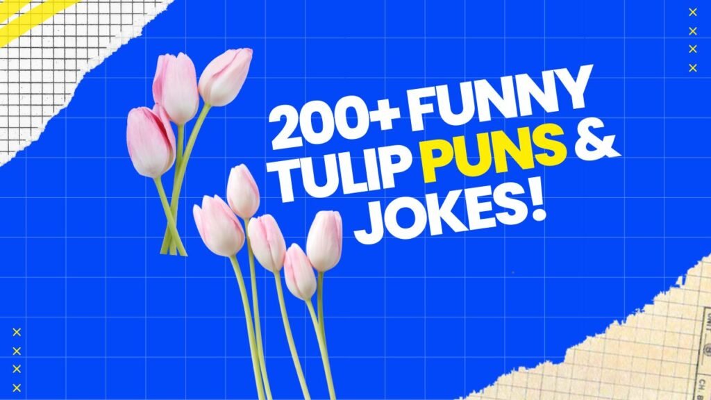 Tulip Puns