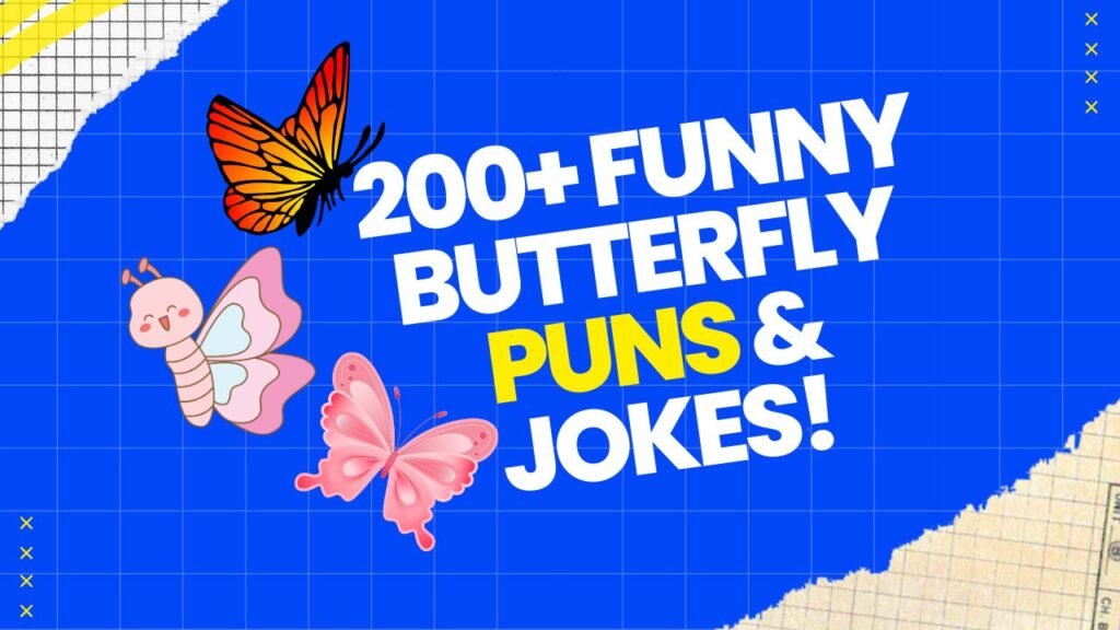 Butterfly Puns