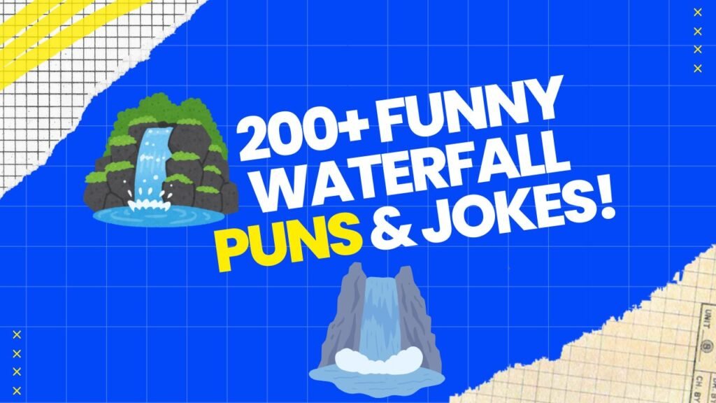 Waterfall Puns