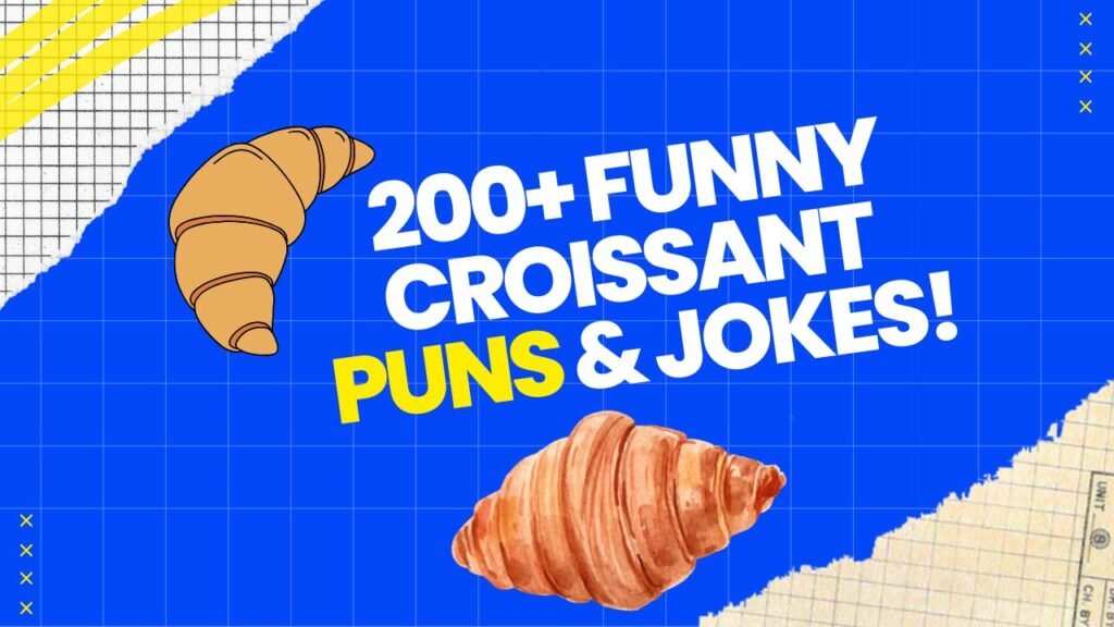 Croissant Puns